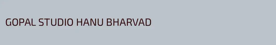 GOPAL STUDIO HANU BHARVAD
